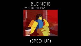 Blondie  Current Joys sped up [upl. by Mya]