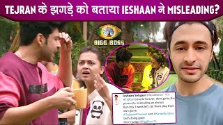 Bigg Boss 15 TejRan Ke Jhgade Par Aaya Ieshaan Sehgaal Ka Badaa Bayaan Kahi Yeh Badi Baat [upl. by Lyrac]