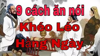 9 Cách Ăn Nói Khéo Léo Hằng Ngày Giúp Bạn Sống Tốt Hơn [upl. by Kirad335]