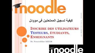 Comment inscrire des utilisateurs sur Moodle enseignant Testeurs étudiants [upl. by Piegari]