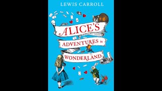 Alices Adventures in Wonderland by Lewis Carroll  Audiobook [upl. by Gladstone]