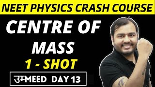 Centre Of Mass  1 SHOT  All Concepts  Formulae  Tricks and PYQs  NEET Physics Crash Course [upl. by Mokas758]