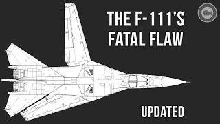 The F111s Fatal Flaw updated [upl. by Nostrebor109]