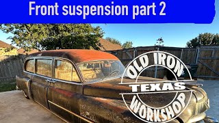 1950 Cadillac Hearse resurrection Build your own front suspension [upl. by Siuol]