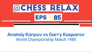 Anatoly Karpov vs Garry Kasparov  World Championship Match 1985 [upl. by Sosanna737]