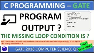 GATE 2016 CS Q34  The following function computes the maximum value contained integer array [upl. by Cecily]