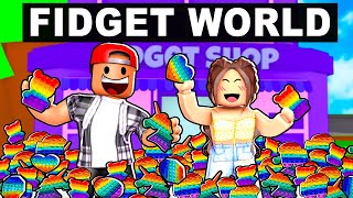 ROBLOX FIDGET WORLD [upl. by Sebastiano]