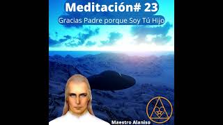 Meditación  23 Maestro Alaniso Guardianes del Universo [upl. by Ziguard136]