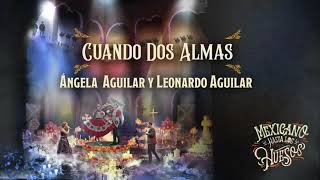 9 Cuando Dos Almas  Ángela y Leonardo Aguilar Audio Oficial [upl. by Ayouqat]