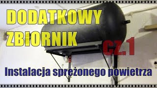 Instalacja sprężonego powietrza  dodatkowy zbiornik [upl. by Adnih]