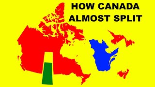 The Time Canada ALMOST Split Into Two Possibly Three [upl. by Aronal]