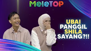 Ubai Panggil Shila SAYANG “Dia Telah Di Ubaiti…” KONGSI Saat Jatuh Cinta  MeleTOP  Nabil amp Namie [upl. by Verlee832]