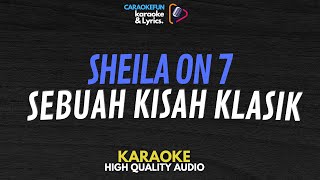 Sheila on 7  Sebuah Kisah Klasik Karaoke Lirik [upl. by Aihsenat]