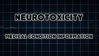 Neurotoxicity Medical Condition [upl. by Llebiram]