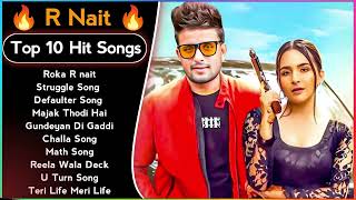 Best Of R Nait Songs  Latest Punjabi Songs R Nait Songs  All Hit Of R Nait Songs  R Nait Jukebox [upl. by Tabbie]