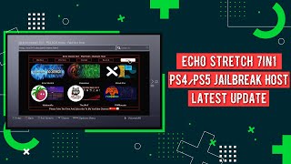 Echo Stretch 7in1 PS4PS5 Jailbreak Host Latest Update [upl. by Lola274]