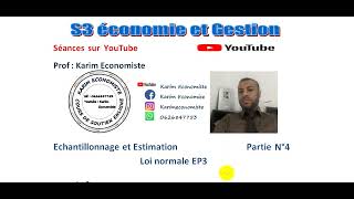 Echantillonnage et Estimation S3 Partie4 Loi normale EP3 [upl. by Merl467]