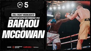 FULL FIGHT Abass Baraou vs Macaulay McGowan  Wasserman Boxing [upl. by Nel]