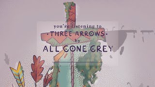 All Gone Grey  Three Arrows Animated Stream [upl. by Ahsyen707]