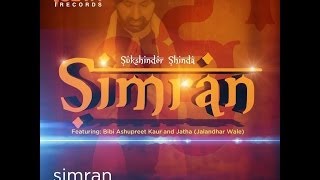 SUKSHINDER SHINDA  SIMRAN  DHARAM SEVA RECORDS [upl. by Akima]