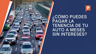 ¿Cómo puedes pagar la tenencia de tu auto a meses sin intereses [upl. by Garth]