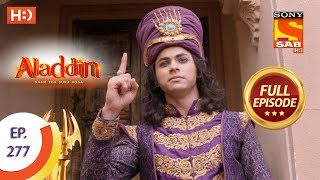 Aladdin  Ep 277  Full Episode  6th September 2019 [upl. by Aikahc]