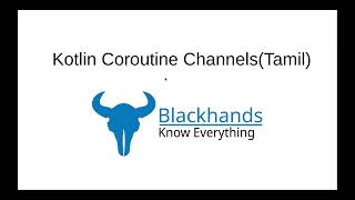 Kotlin Coroutine Channels Tamil [upl. by Trbor]