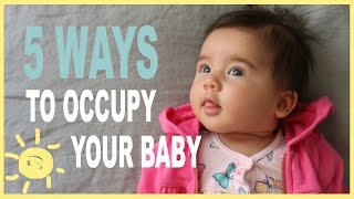 TIPS  5 Ways To Occupy Your Baby While Occupying Yourself [upl. by Yentrac]