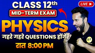 Complete Physics Mid Term Revision Class 12 Physics 202425 Live करेंगे सभी Questions with Ashu Sir [upl. by Cida]