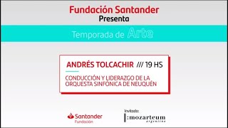 Andrés Tolcachir Conducción y Liderazgo de la Orquesta Sinfónica de Neuquén Mozarteum Argentino [upl. by Adnala267]