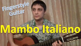 Mambo Italiano Fingerstyle Guitar Cover [upl. by Novah]