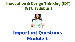 INNOVATION amp DESIGN THINKING IDT IMPORTANT QUESTIONS FROM MODULE 1 VTU KTU BE B TECH FIRST YEAR [upl. by Kiki]