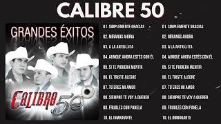 Calibre 50 2024 MIX  Mejores Canciones De Calibre50 [upl. by Otrebmal]