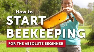 HOW TO START BEEKEEPING for the Absolute Beginner  Become a Beekeeper  Beekeeping 101 [upl. by Mayne820]