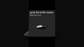 Grab the knife meme  animation lazy flipacilp mybday flipaclipanimation grabtheknife meme [upl. by Hilda510]