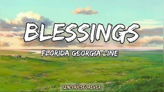 Florida Georgia Line  Blessings Lyrics [upl. by Enavi]