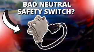 SYMPTOMS OF A BAD NEUTRAL SAFETY SWITCH [upl. by Saravat]