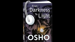 From Darkness to Light 21  I am a man who hopes against hope  OSHO [upl. by Cammy11]