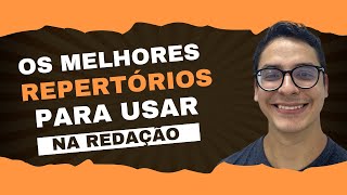 Os melhores REPERTÓRIOS para usar na redação Enem concursos e vestibulares [upl. by Christiano18]