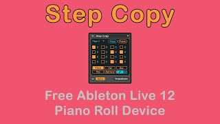 Step Copy  Free Ableton Live MIDI Transform Tool [upl. by Gare]