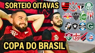 REACT SORTEIO OITAVAS DE FINAL DA COPA DO BRASIL JOGO GIGANTE DE CARA [upl. by Annairdna161]