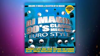 90S EURO CLASSICS MEGAMIX  DJ MAGIX  VOL 2   BEST MIX OF EURO DANCE 90S   PART TWO [upl. by Rosina44]