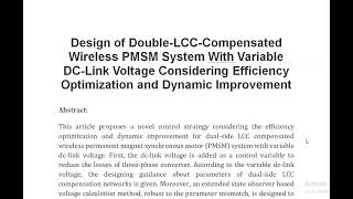 Design of Double LCC Compensated Wireless PMSM System With Variable DC Link Voltage Considering Effi [upl. by Durkin]