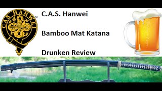 Hanwei Bamboo Mat Katana Drunken Review CAS Iberia Paul Chen Samurai Sword [upl. by Kannav]