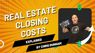 Real Estate Closing costs explained by Chris Dunham  The Real Estate Guy™ 6023216188 RLS8GUY [upl. by Utham887]