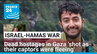 Dead hostages in Gaza shot as their captors were fleeing • FRANCE 24 English [upl. by Rebbecca]