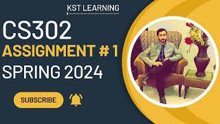 CS302 Assignment 1 Solution Spring 2024  CS302 Assignment No 1 Solution Spring 2024  KST Learning [upl. by Augy]