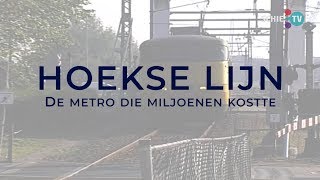 SCHIE TV Hoekse Lijn de metro die miljoenen kostte aflevering 1 [upl. by Kristy]