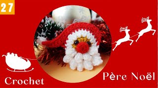 🎅PERE NOEL AU CROCHET FACILE 🎄 [upl. by Shirk]