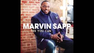 Marvin Sapp  Yes You Can [upl. by Gardner114]